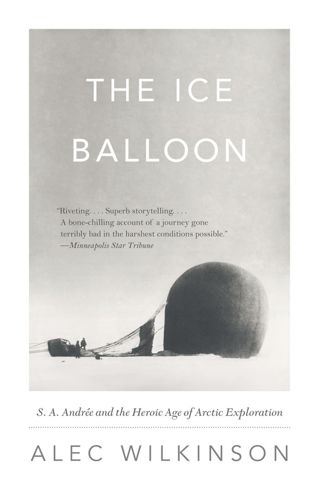 The Ice Balloon: S. A. Andree and the Heroic Age of Arctic Exploration book cover by Alec Wilkinson