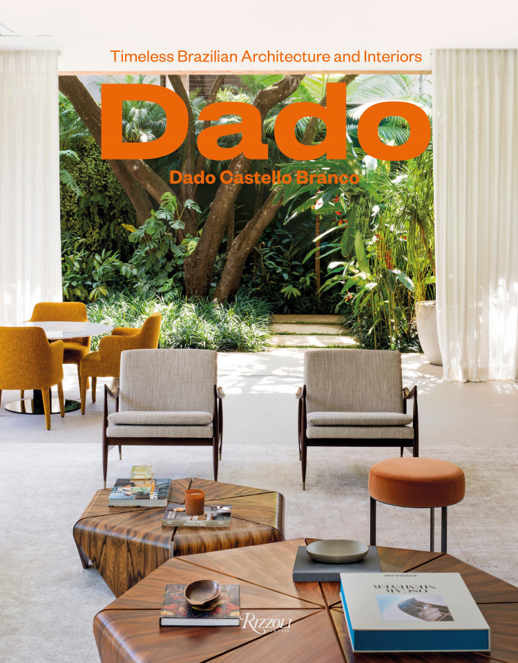Dado Castello Branco: Brazilian Timeless Architecture & Interiors book cover by 