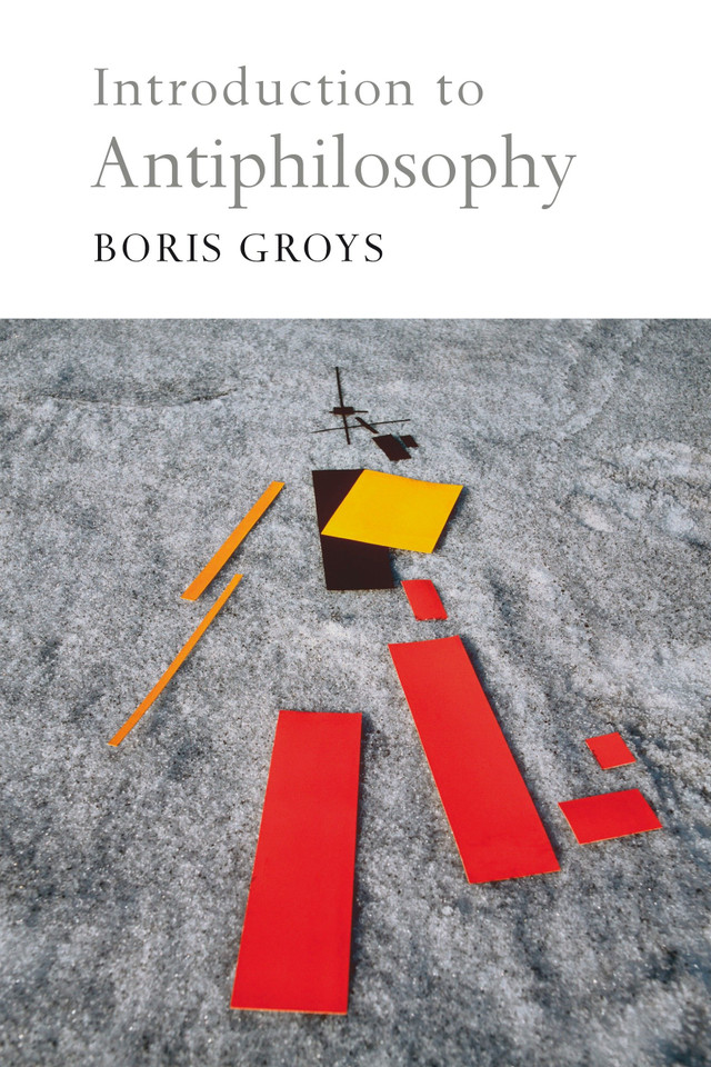 Introduction to Antiphilosophy book cover by Boris Groys