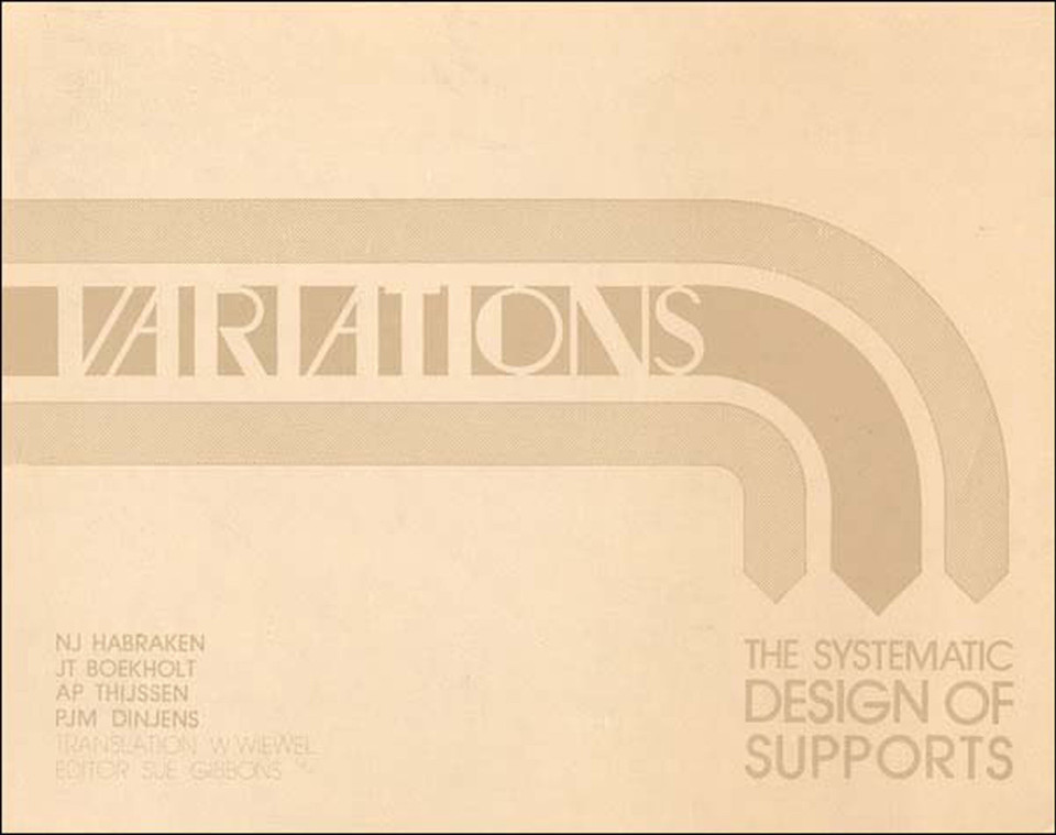 Variations: The Systematic Design of Supports book cover by N. J. Habraken, J. Th. Boekholt, A. P. Thijssen, P. J. M. Dinjens