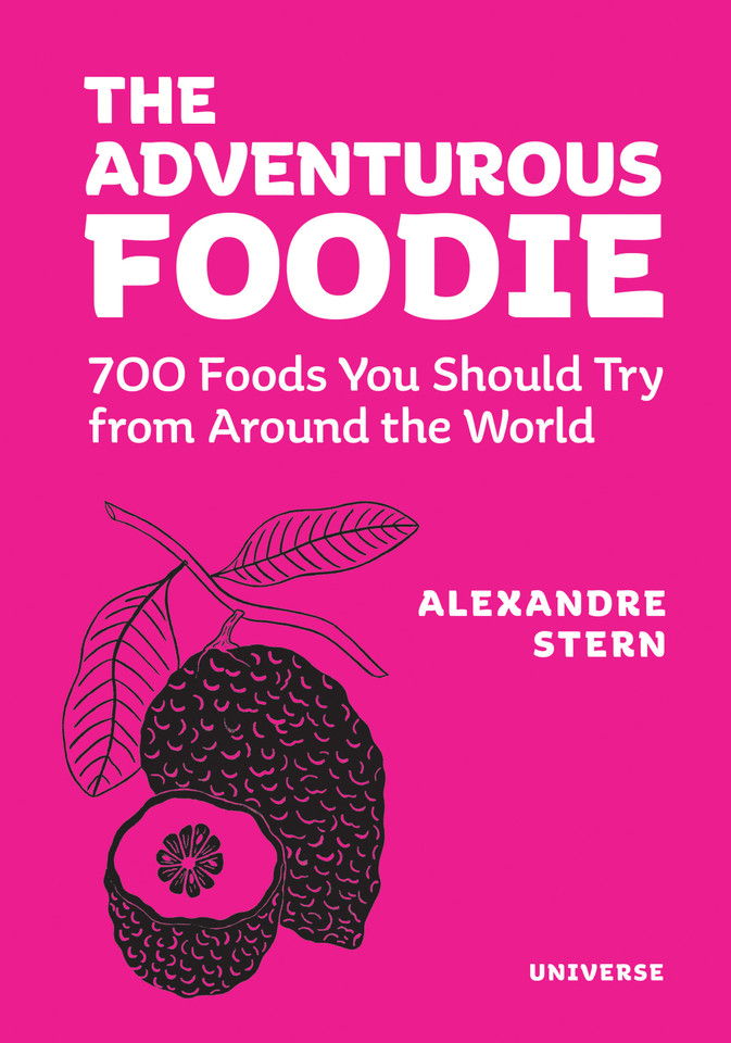 The Adventurous Foodie: 700 Foods You Should Try From Around the World book cover by Alexandre Stern