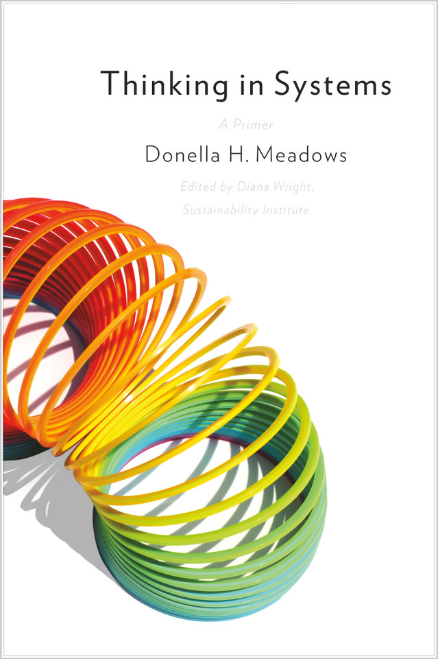 Thinking in Systems: International Bestseller book cover by Donella Meadows