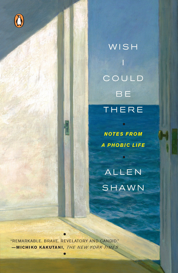 Wish I Could Be There: Notes from a Phobic Life book cover by Allen Shawn