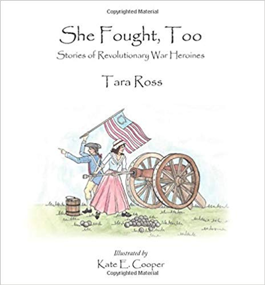 She Fought, Too: Stories of Revolutionary War Heroines Cover