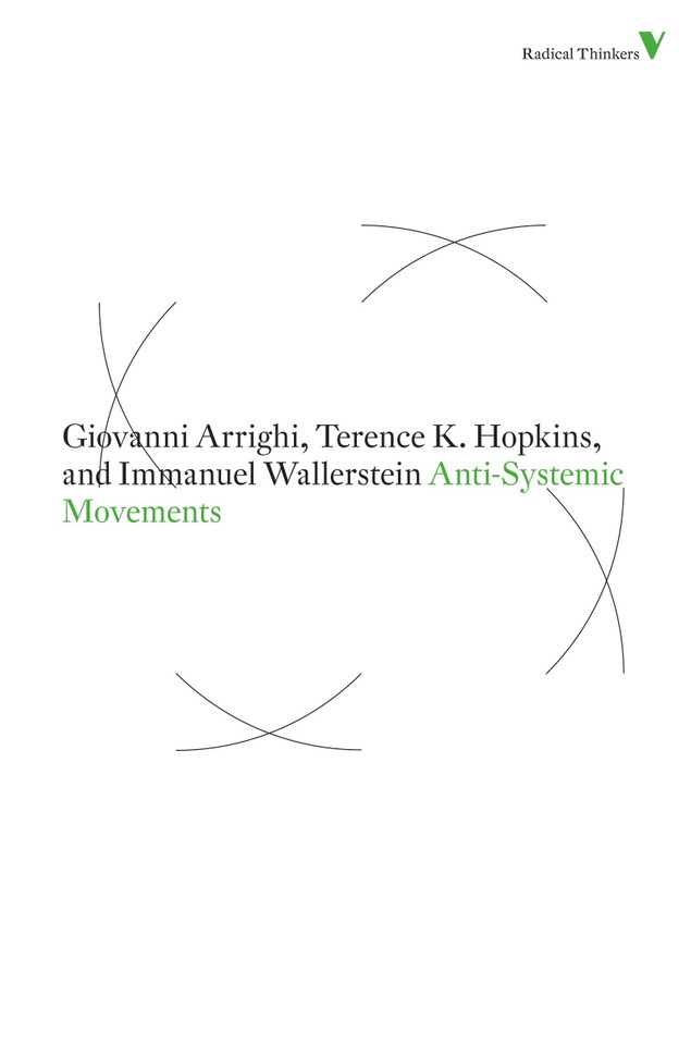 Anti-Systemic Movements (Radical Thinkers) book cover by Giovanni Arrighi, Terence K. Hopkins, Immanuel Wallerstein
