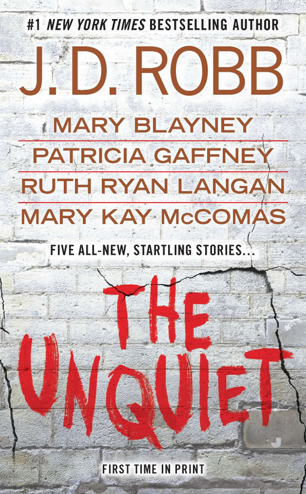 The Unquiet book cover by J. D. Robb, Mary Blayney, Patricia Gaffney, Ruth Ryan Langan, Mary Kay McComas