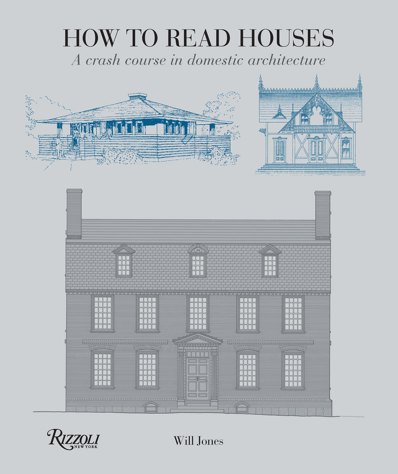 How to Read Houses: A Crash Course in Domestic Architecture (How To Read...) book cover by Will Jones
