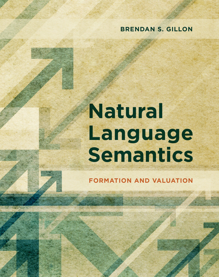 Natural Language Semantics: Formation and Valuation book cover by Brendan S. Gillon