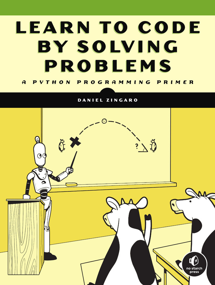 Learn to Code by Solving Problems: A Python Programming Primer book cover by Daniel Zingaro