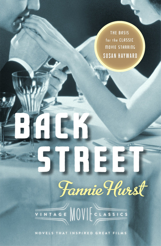 Back Street: Vintage Movie Classics (A Vintage Movie Classic) book cover by Fannie Hurst