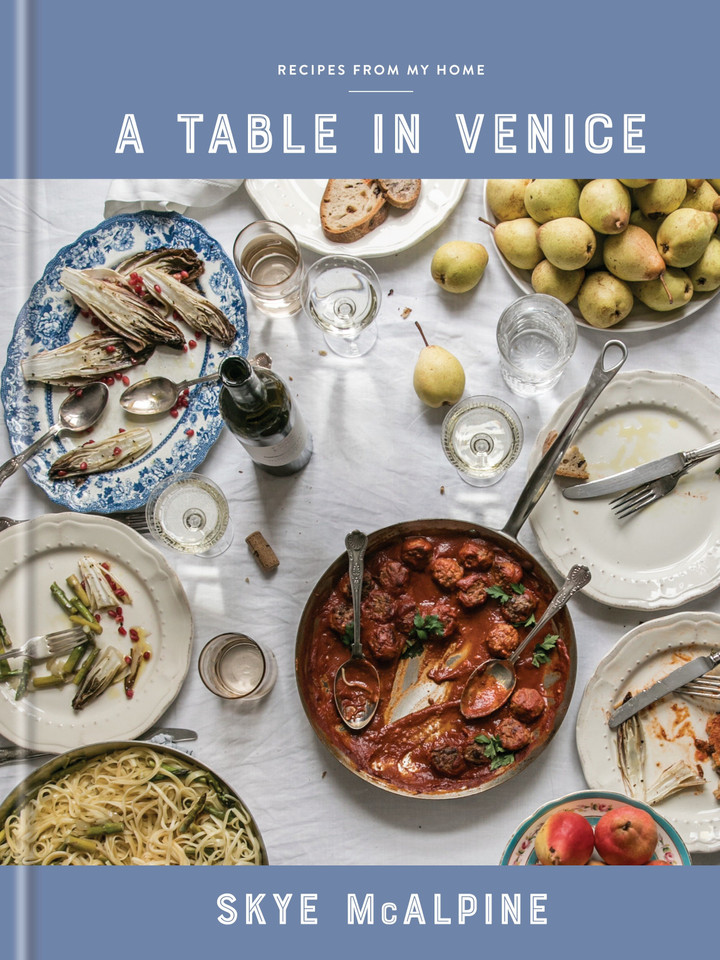A Table in Venice: Recipes from My Home: A Cookbook book cover by Skye McAlpine