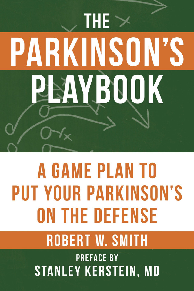 The Parkinson's Playbook: A Game Plan to Put Your Parkinson's Disease On the Defense book cover by Robert Smith