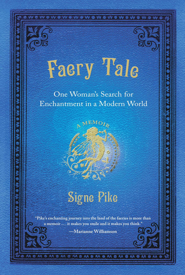 Faery Tale: One Woman's Search for Enchantment in a Modern World book cover by Signe Pike