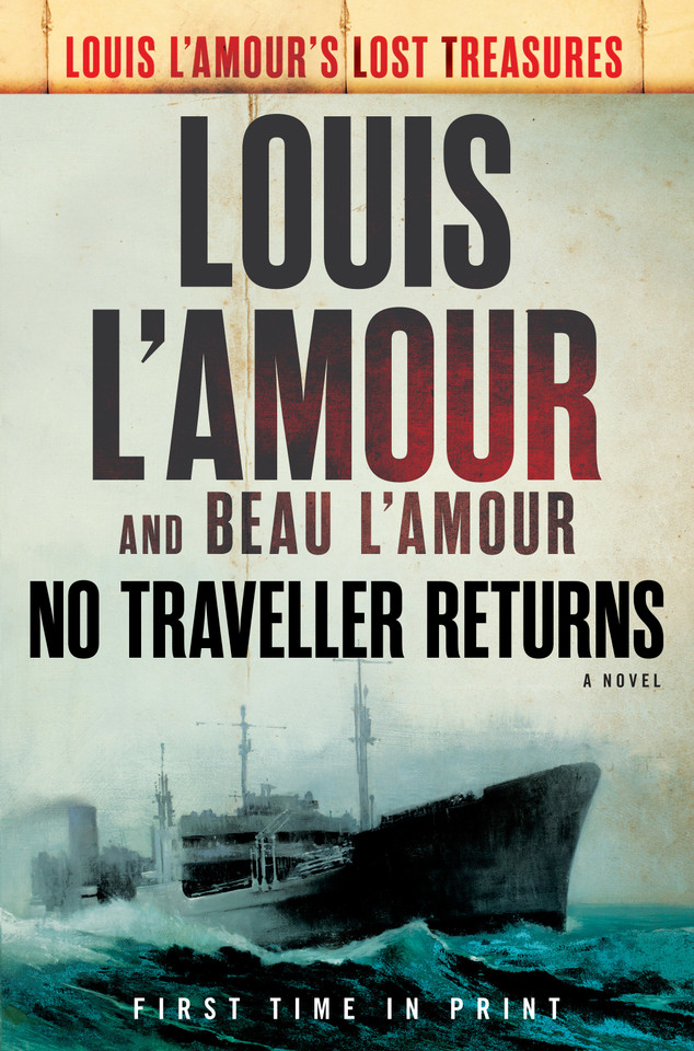 No Traveller Returns (Lost Treasures): A Novel (Louis L'Amour's Lost Treasures) book cover by Louis L'Amour, Beau L'Amour