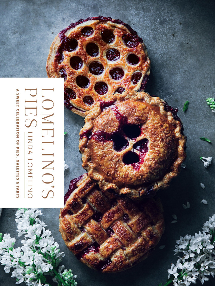 Lomelino's Pies: A Sweet Celebration of Pies, Galettes, and Tarts book cover by Linda Lomelino