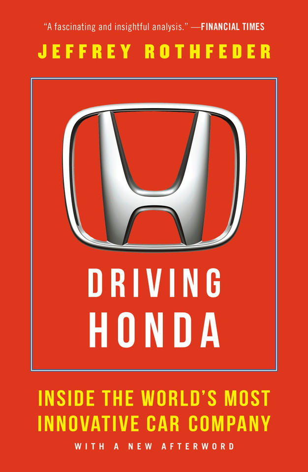 Driving Honda: Inside the World's Most Innovative Car Company book cover by Jeffrey Rothfeder