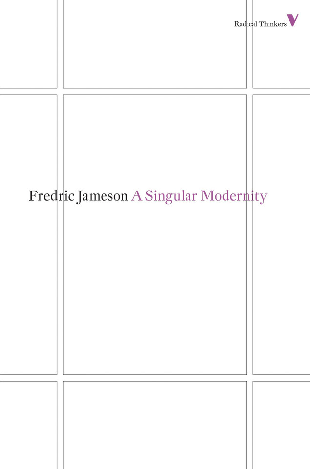 A Singular Modernity: Essay on the Ontology of the Present (Radical Thinkers) book cover by Fredric Jameson