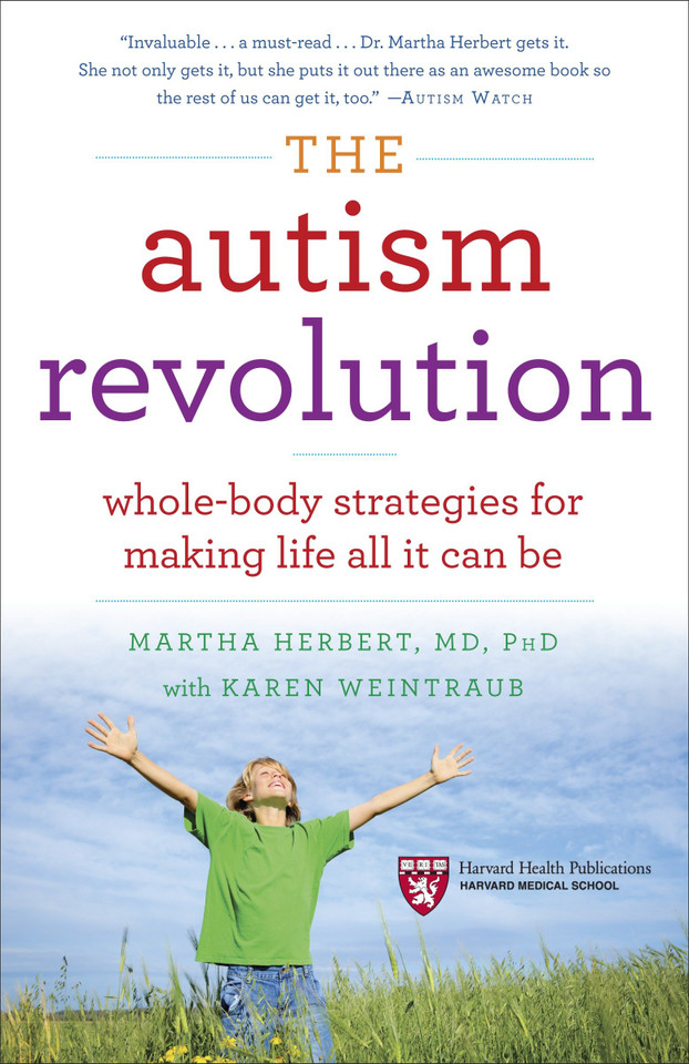 The Autism Revolution: Whole-Body Strategies for Making Life All It Can Be book cover by Dr. Martha Herbert, Karen Weintraub