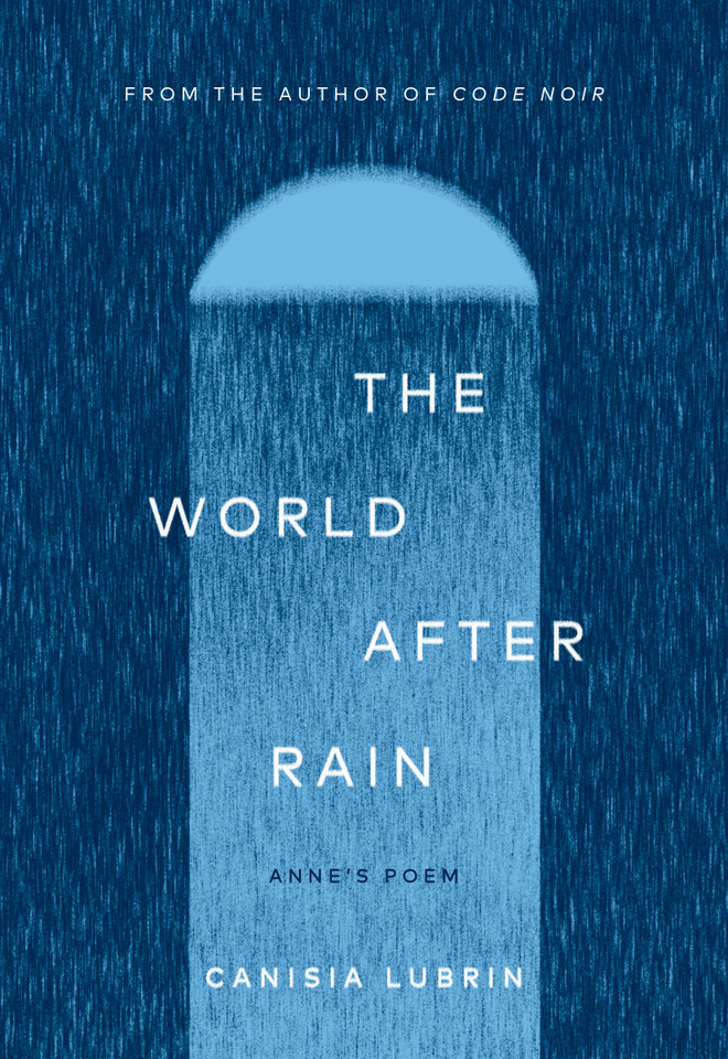 The World After Rain: Anne's Poem book cover by Canisia Lubrin