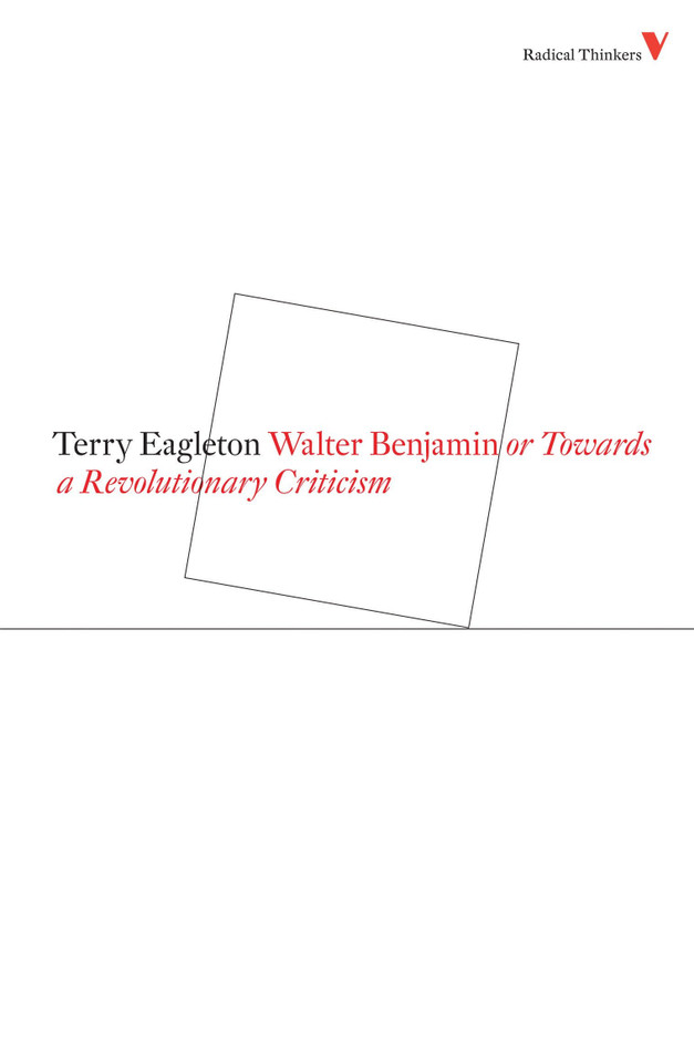 Walter Benjamin: Or, Towards a Revolutionary Criticism (Radical Thinkers) book cover by Terry Eagleton