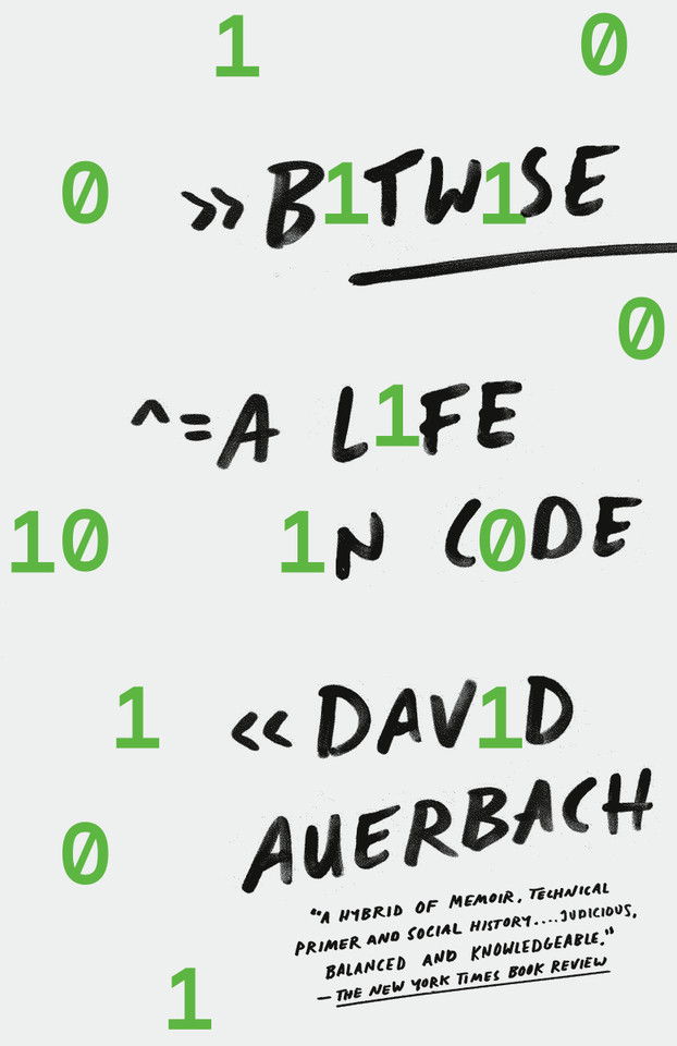 Bitwise: A Life in Code book cover by David Auerbach