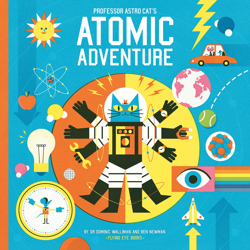 Professor Astro Cat's Atomic Adventure (Professor Astro Cat) book cover by Dr. Dominic Walliman