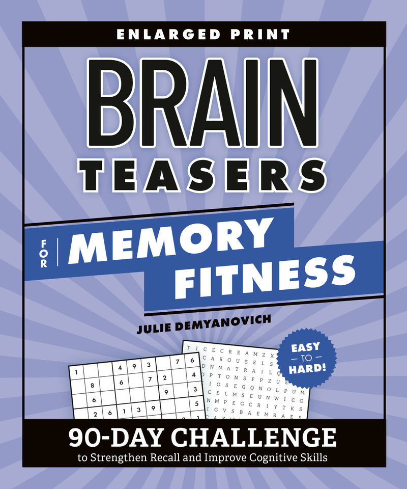 Brain Teasers for Memory Fitness: 90-Day Challenge to Strengthen Recall and Improve Cognitive Skills (Brain Fitness Puzzle Games) book cover by Julie Demyanovich