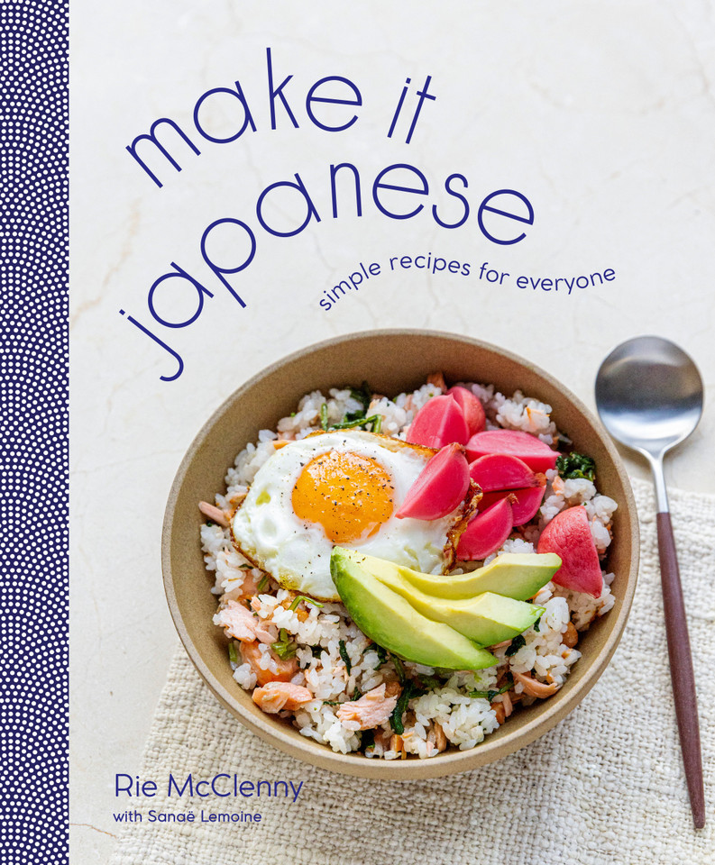 Make It Japanese: Simple Recipes for Everyone: A Cookbook book cover by Rie McClenny