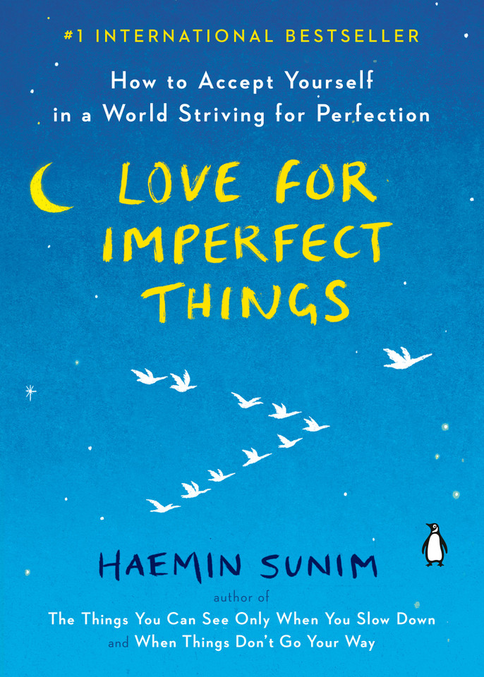 Love for Imperfect Things: How to Accept Yourself in a World Striving for Perfection book cover by Haemin Sunim