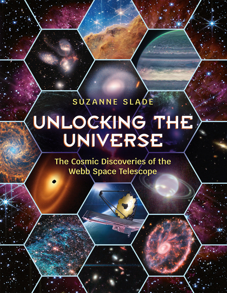 Unlocking the Universe: The Cosmic Discoveries of the Webb Space Telescope book cover by Suzanne Slade