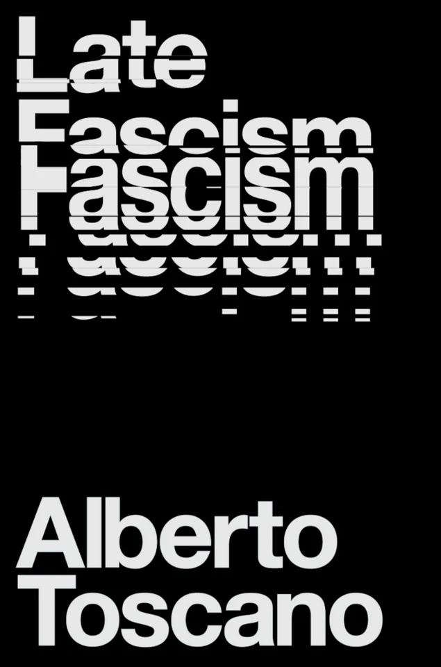 Late Fascism: Race, Capitalism and the Politics of Crisis book cover by Alberto Toscano