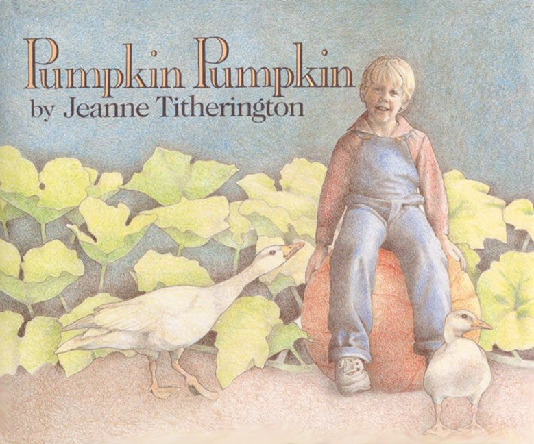 Pumpkin Pumpkin book cover by Jeanne Titherington