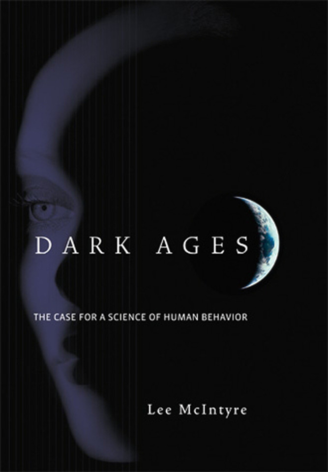 Dark Ages: The Case for a Science of Human Behavior book cover by Lee McIntyre
