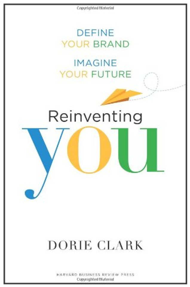 Reinventing You: Define Your Brand, Imagine Your Future Cover