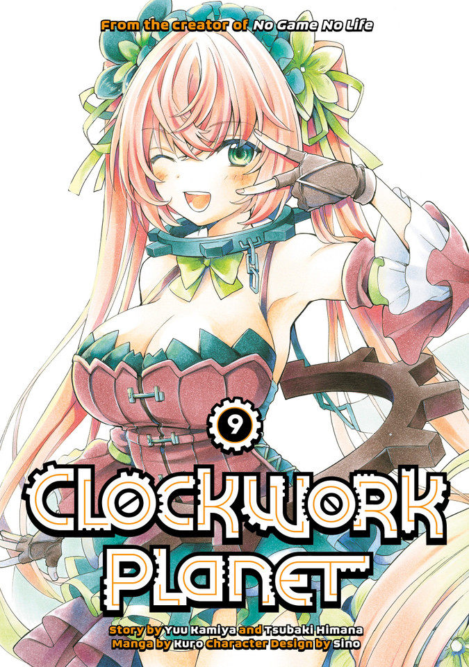 Clockwork Planet 9 (Clockwork Planet) book cover by Yuu Kamiya, Tsubaki Himana