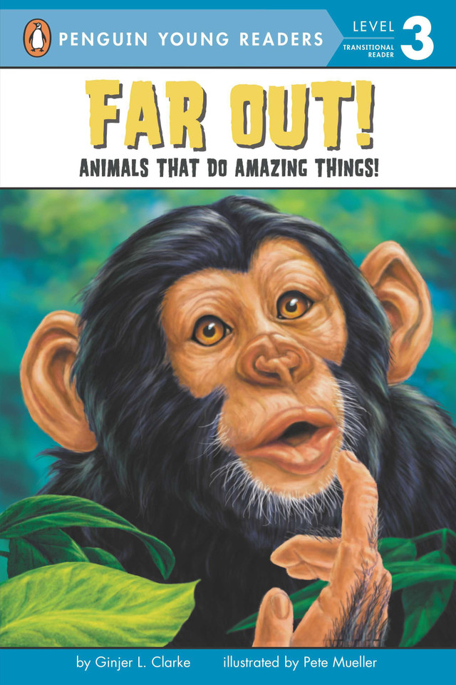 Far Out!: Animals That Do Amazing Things (Penguin Young Readers, Level 3) book cover by Ginjer L. Clarke