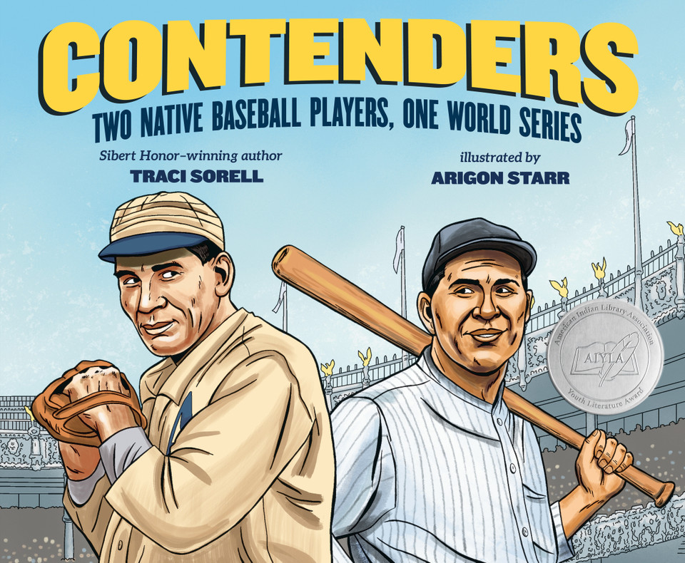 Contenders: Two Native Baseball Players, One World Series book cover by Traci Sorell