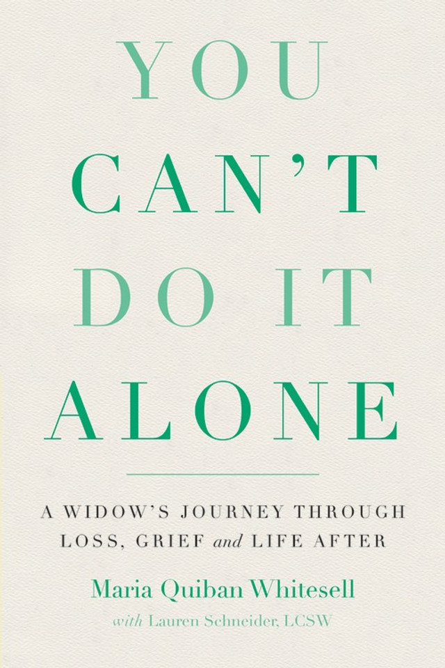 You Can't Do It Alone: A Widow's Journey Through Loss, Grief and Life After Cover