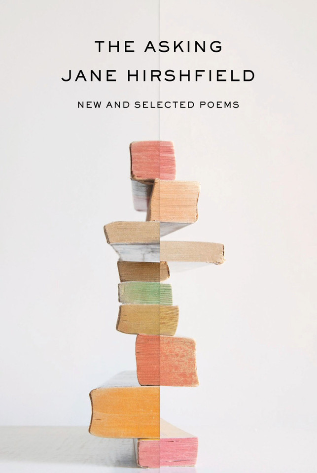 The Asking: New and Selected Poems book cover by Jane Hirshfield