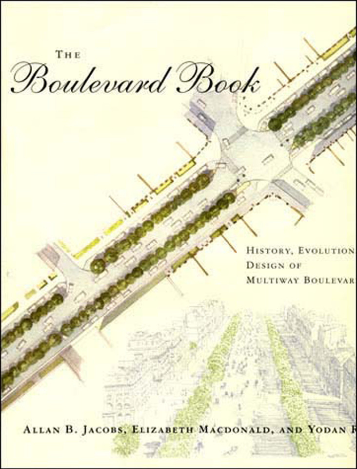 The Boulevard Book: History, Evolution, Design of Multiway Boulevards book cover by Allan B. Jacobs, Elizabeth MacDonald, Yodan Rofe