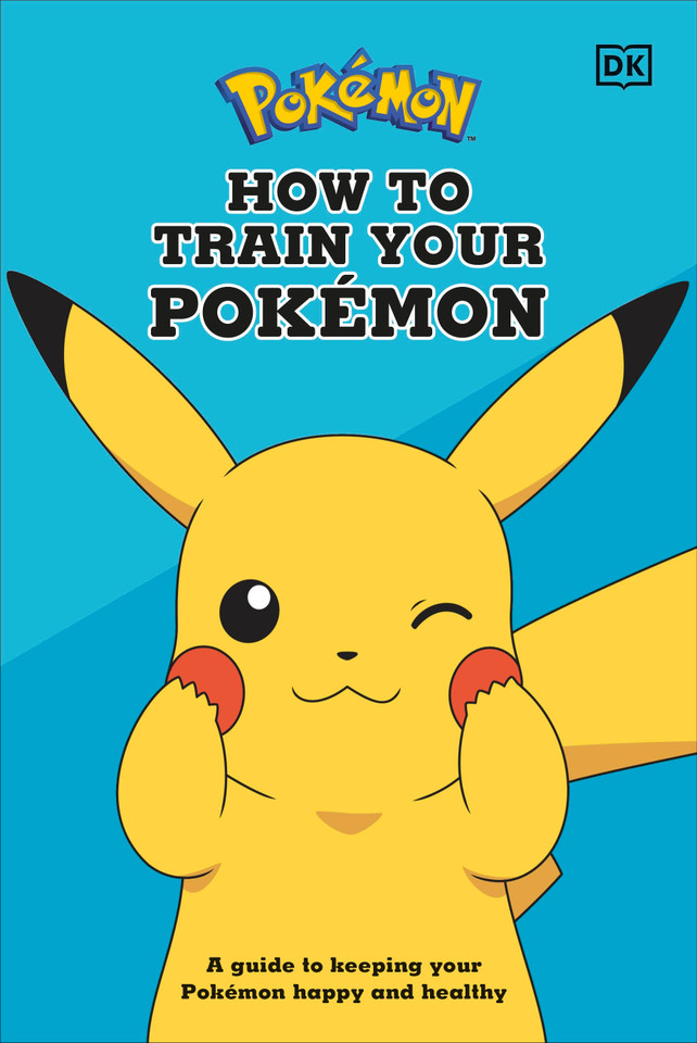 How To Train Your Pokemon: A guide to keeping your Pokemon happy and healthy book cover by Lawrence Neves
