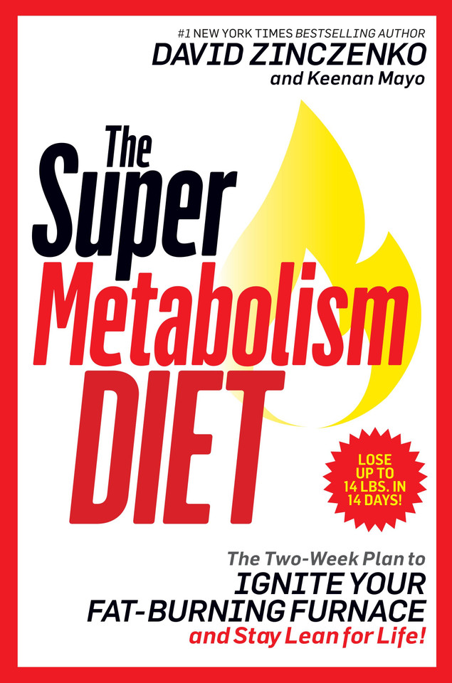 The Super Metabolism Diet: The Two-Week Plan to Ignite Your Fat-Burning Furnace and Stay Lean for Life! book cover by David Zinczenko, Keenan Mayo