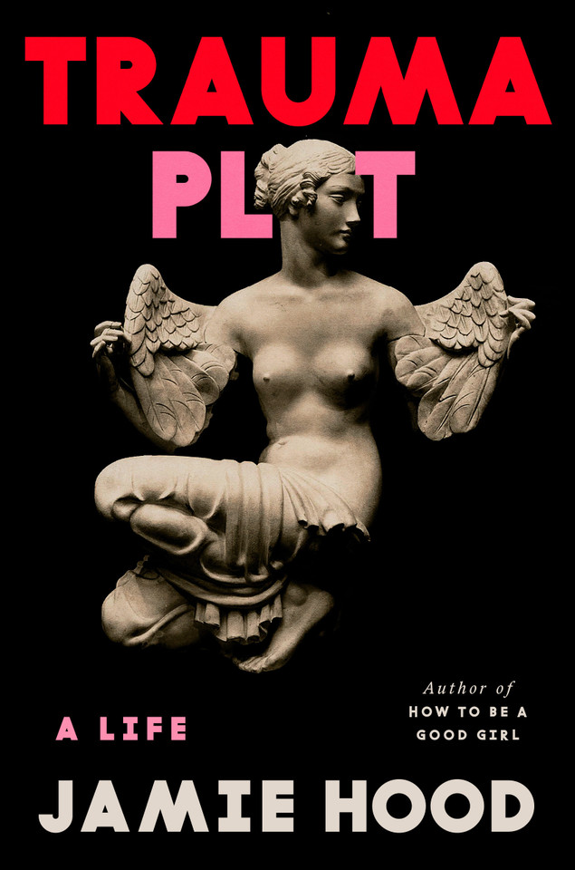 Trauma Plot: A Life book cover by Jamie Hood