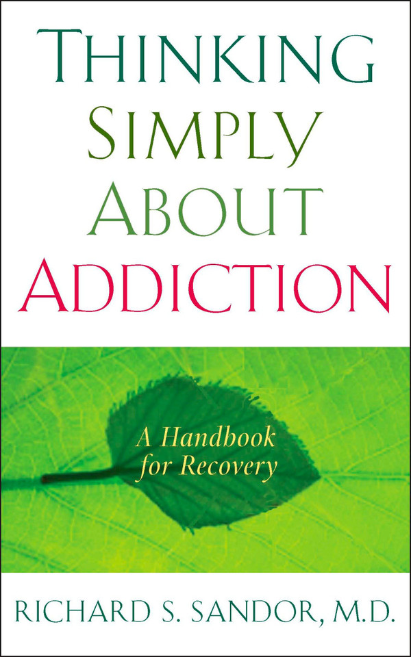 Thinking Simply About Addiction: A Handbook for Recovery book cover by Richard Sandor