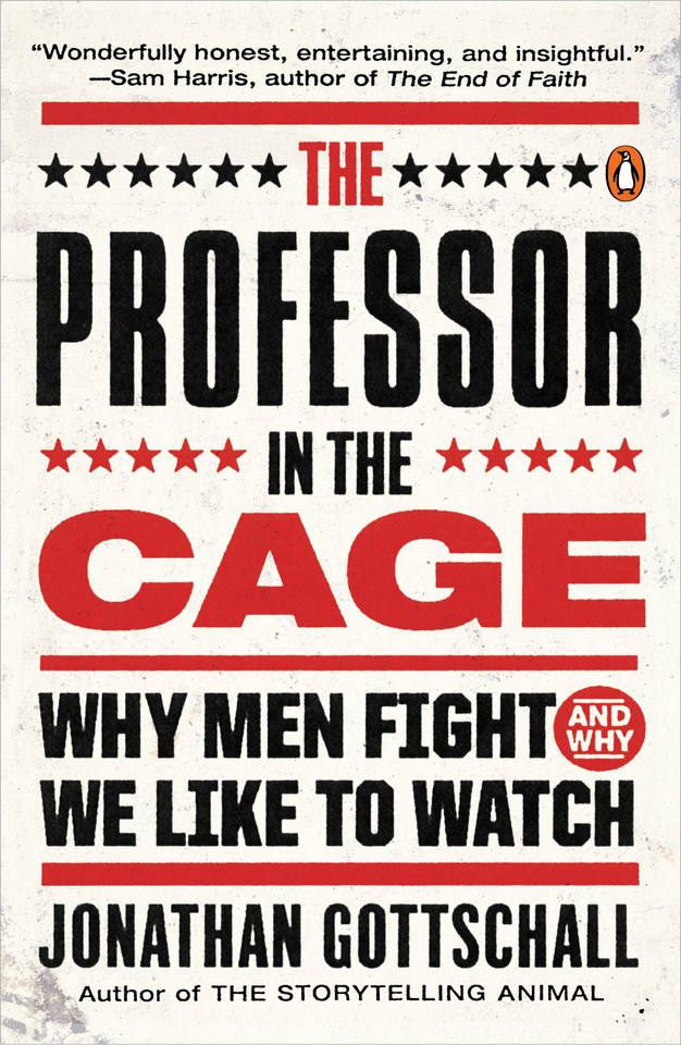The Professor in the Cage: Why Men Fight and Why We Like to Watch book cover by Jonathan Gottschall