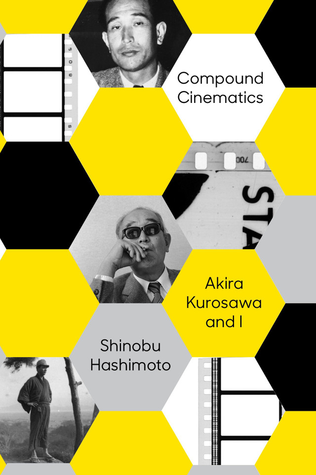 Compound Cinematics: Akira Kurosawa and I book cover by Shinobu Hashimoto