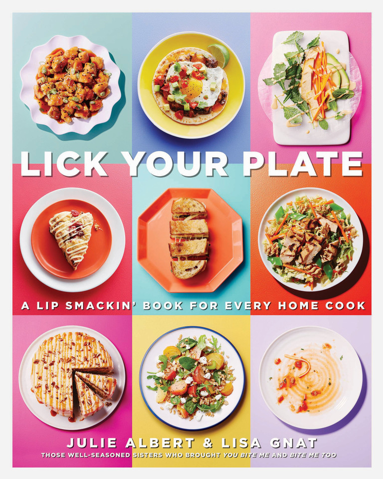 Lick Your Plate: A Lip-Smackin' Book for Every Home Cook: A Cookbook book cover by Julie Albert, Lisa Gnat