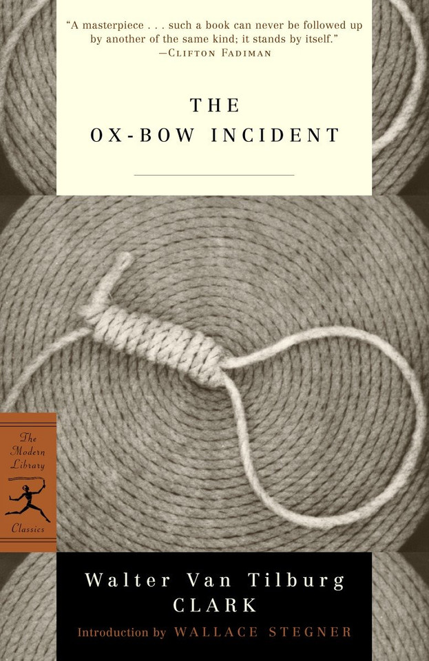 The Ox-Bow Incident (Modern Library Classics) book cover by Walter Van Tilburg Clark
