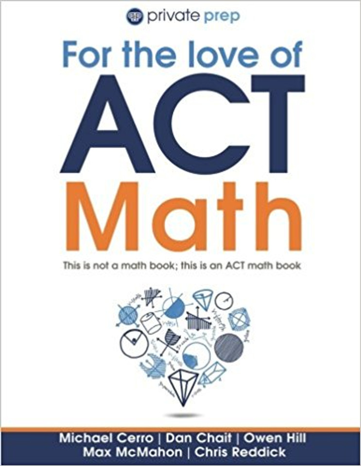 For the Love of ACT Math: This Is Not a Math Book; This Is an ACT Math Book Cover