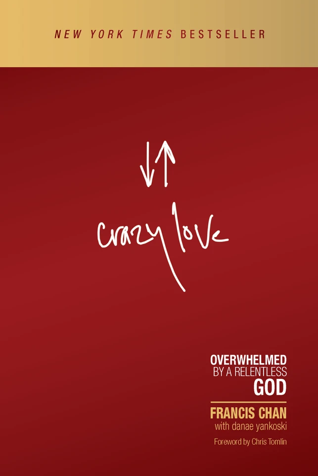 Crazy Love: Overwhelmed by a Relentless God book cover by Francis Chan